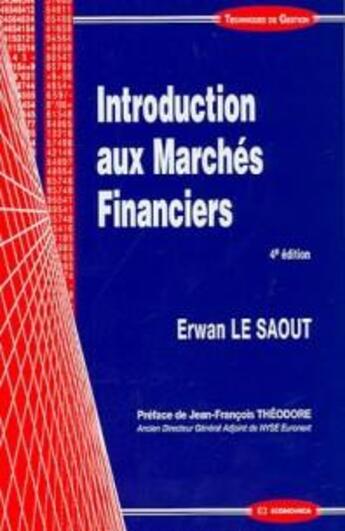 Couverture du livre « Introduction Aux Marches Financiers, 4e Ed. » de Erwan Le Saout aux éditions Economica
