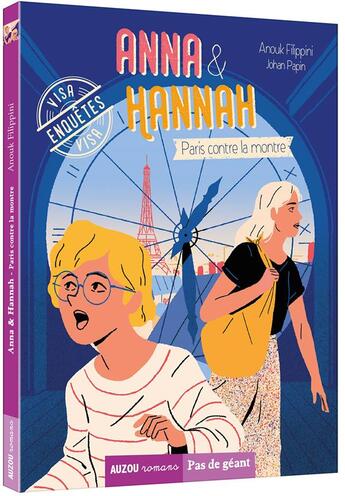 Couverture du livre « Anna & Hannah Tome 4 : Paris contre la montre » de Anouk Filippini et Johan Papin aux éditions Auzou