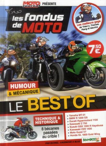 Couverture du livre « Les fondus de moto : le best of ; humour & mécanique » de Christophe Cazenove et Richez Herve et Bloz aux éditions Bamboo