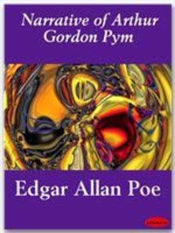 Couverture du livre « Narrative of Arthur Gordon Pym » de Edgar Allan Poe aux éditions Ebookslib