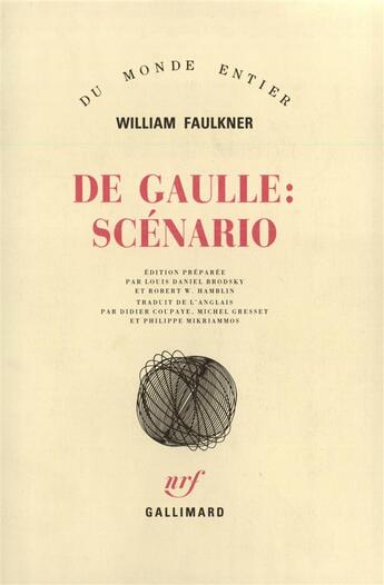Couverture du livre « De Gaulle ; scénario » de William Faulkner aux éditions Gallimard