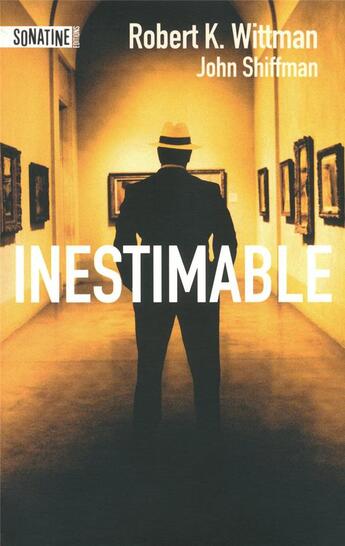 Couverture du livre « Inestimable » de Robert K. Wittman et John Shiffman aux éditions Sonatine