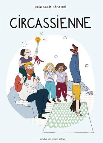 Couverture du livre « Circassienne » de Coline Garcia et Kamy Dobi aux éditions Atelier Du Poisson Soluble