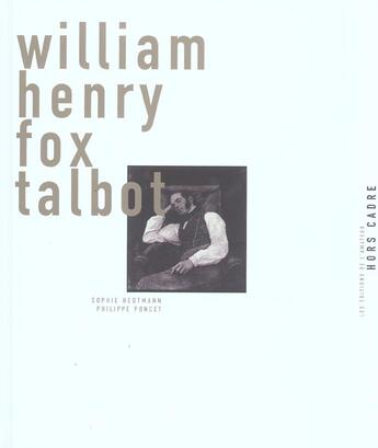 Couverture du livre « William Henry Fox Talbot » de Hedtmann/Sophie aux éditions Amateur