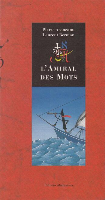 Couverture du livre « L'amiral des mots » de Aroneanu/Berman aux éditions Alternatives