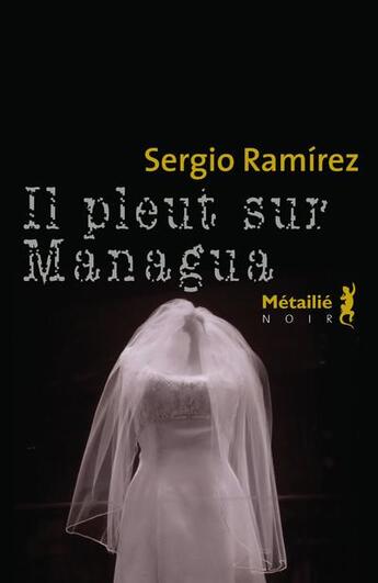 Couverture du livre « Il pleut sur Managua » de Sergio Ramirez aux éditions Metailie