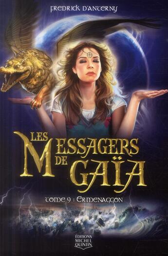 Couverture du livre « Les messagers de Gaïa t.9 ; ermenaggon » de Fredrick D' Anterny aux éditions Michel Quintin