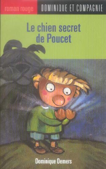 Couverture du livre « Le chien secret de Poucet » de Dominique Demers aux éditions Dominique Et Compagnie