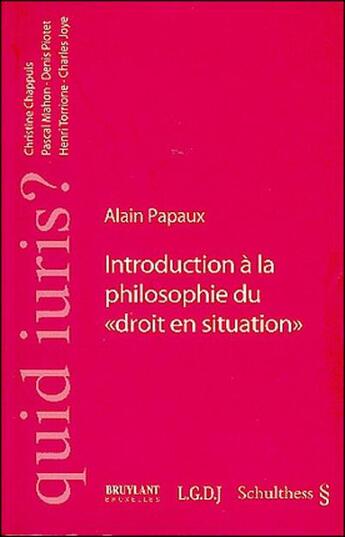 Couverture du livre « Introduction a la philosophie du droit en situation » de Papaux A. aux éditions Schulthess