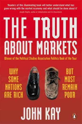 Couverture du livre « The truth about markets: why some nations are rich but most remain poor » de John Kay aux éditions Adult Pbs