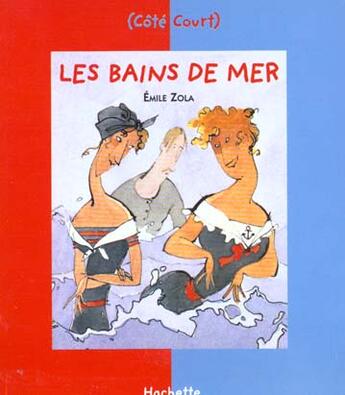 Couverture du livre « Les bains de mer » de Émile Zola aux éditions Le Livre De Poche Jeunesse
