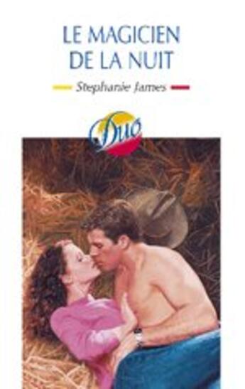 Couverture du livre « Le magicien de la nuit » de Stephanie James aux éditions Harlequin