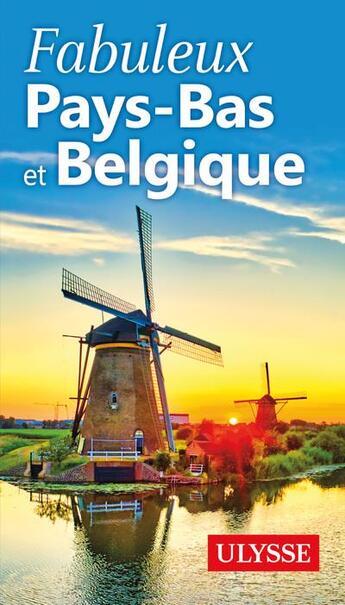 Couverture du livre « Pays-Bas et Belgique » de Collectif Ulysse aux éditions Ulysse