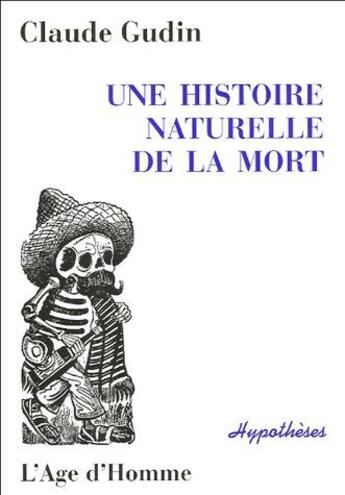 Couverture du livre « Une histoire naturelle de la mort » de Claude Gudin aux éditions L'age D'homme