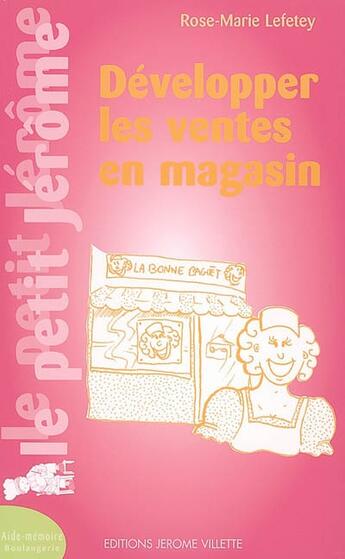 Couverture du livre « Le petit Jérôme ; développer les ventes en magasin » de Rose-Marie Lefetey aux éditions Delagrave