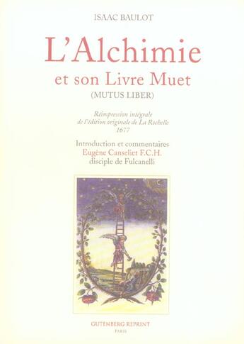 Couverture du livre « L'alchimie et son livre muet (mutus liber) » de Baulot/Canseliet aux éditions Gutemberg