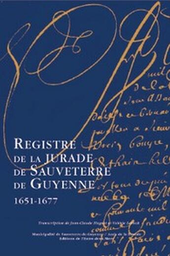 Couverture du livre « Registre de la Jurade de Sauveterre-de-Guyenne (1651-1677) » de  aux éditions Entre Deux Mers