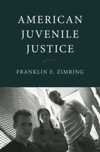 Couverture du livre « American Juvenile Justice » de Zimring Franklin E aux éditions Oxford University Press Usa