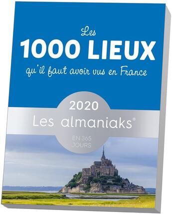 Couverture du livre « Almaniak les 1000 lieux qu'il faut avoir vus en France (édition 2020) » de Frederick Gersal aux éditions Editions 365