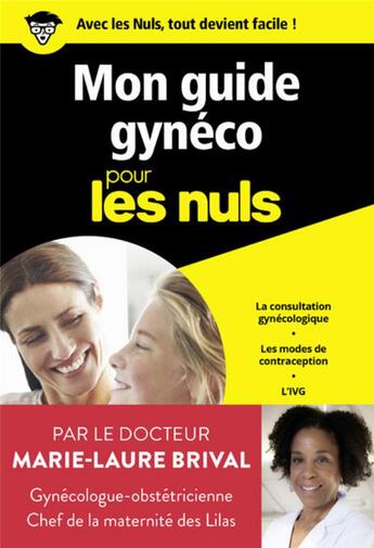 Couverture du livre « Mon guide gynéco pour les nuls » de Marie-Laure Brival aux éditions First