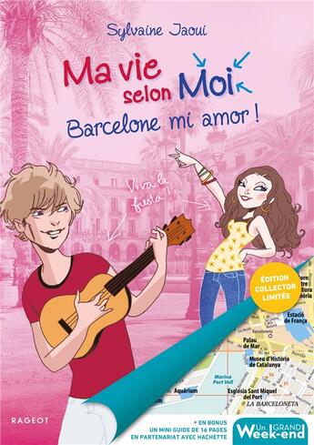 Couverture du livre « Ma vie selon moi Tome 7 ; Barcelone mi amor ! » de Sylvaine Jaoui aux éditions Rageot