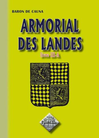 Couverture du livre « Armorial des Landes t.3.a » de De Cauna aux éditions Editions Des Regionalismes