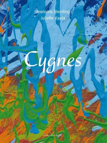 Couverture du livre « Cygnes » de Steinling/Kapla aux éditions Ateliergalerie.com