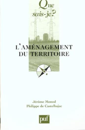 Couverture du livre « L'amenagement du territoire (11e ed) » de Monod/Castelbajac (D aux éditions Que Sais-je ?