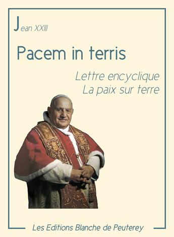 Couverture du livre « Pacem in Terris » de Jean Xxiii aux éditions Les Editions Blanche De Peuterey