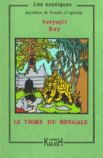 Couverture du livre « Le tigre du bengale » de Satyajit Ray aux éditions Kailash