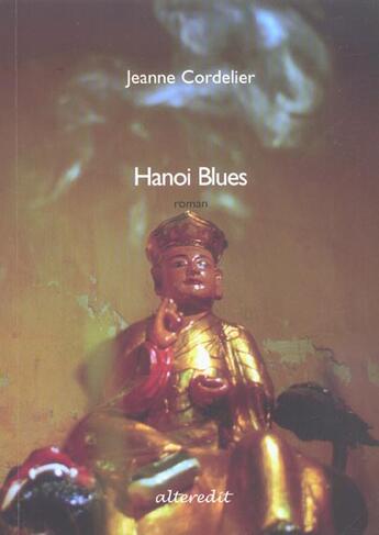 Couverture du livre « Hanoi blues » de Jeanne Cordelier aux éditions Alteredit