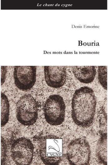 Couverture du livre « Bouria, des mots dans la tourmente » de Denis Emorine aux éditions Editions Du Cygne