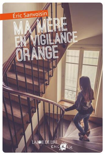 Couverture du livre « Ma mère en vigilance orange » de Eric Sanvoisin aux éditions La Joie De Lire