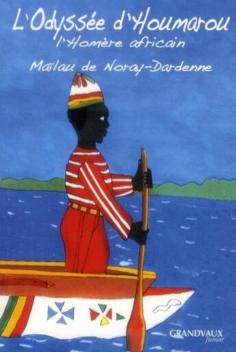 Couverture du livre « L'Odyssée d'Houmarou ; l'Homère africain » de Marie-Laure De Noray-Dardenne aux éditions Grandvaux