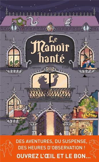 Couverture du livre « Le manoir hanté » de Florent Lepeytre et Virginie Vidal aux éditions Deux Coqs D'or
