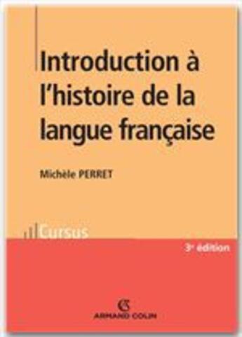 Couverture du livre « Introduction à l'histoire de la langue française (2e édition) » de Michele Perret aux éditions Armand Colin
