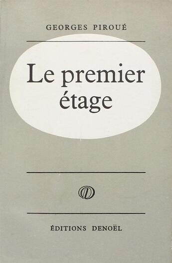 Couverture du livre « Le premier etage » de Georges Piroué aux éditions Denoel