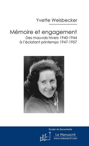 Couverture du livre « Memoire et engagement » de Weisbecker Yvette aux éditions Le Manuscrit