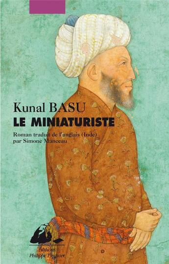 Couverture du livre « Le miniaturiste » de Kunal Basu aux éditions Picquier