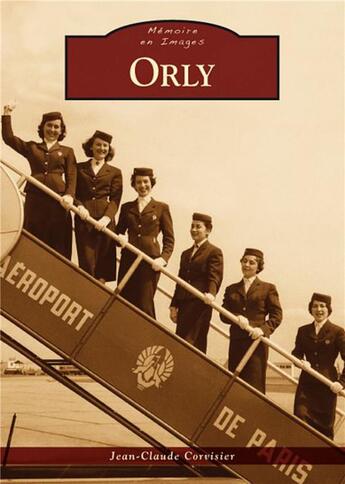 Couverture du livre « Orly » de Jean-Claude Corvisier aux éditions Editions Sutton