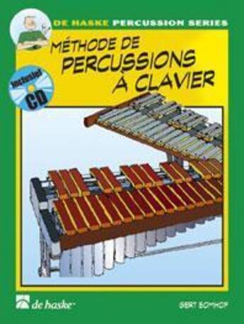 Couverture du livre « Methode de percussions a clavier 1 percussions +cd » de Gert Bomhof aux éditions Haske