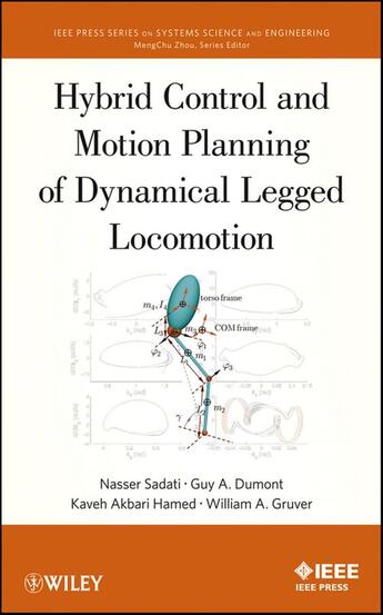 Couverture du livre « Hybrid Control and Motion Planning of Dynamical Legged Locomotion » de Nasser Sadati et Guy A. Dumont et Kaveh Akabri Hamed et William A. Gruver aux éditions Wiley-ieee Press