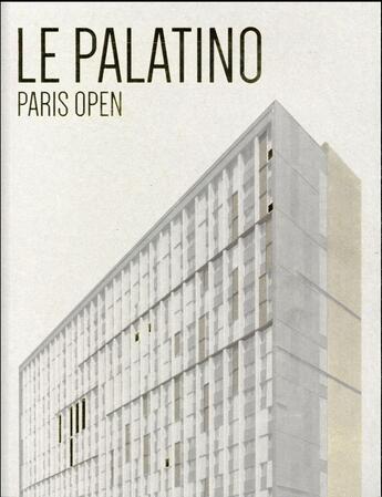 Couverture du livre « Le Palatino ; open Paris » de Simon Texier et Delphine Desveaux aux éditions Archibooks