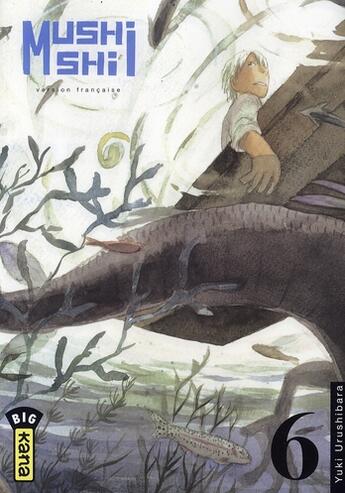Couverture du livre « Mushishi Tome 6 » de Yuki Urushibara aux éditions Kana
