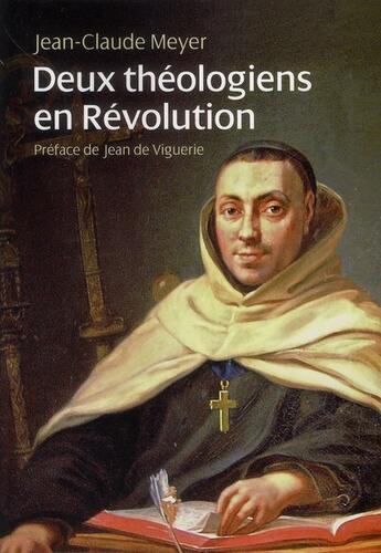 Couverture du livre « Deux théologiens en révolution » de Jean-Claude Meyer aux éditions Parole Et Silence