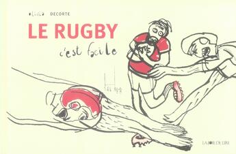 Couverture du livre « Le rugby c'est facile » de Olivia Decorte aux éditions La Joie De Lire