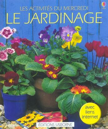 Couverture du livre « Le Jardinage » de Jue Johnson aux éditions Usborne