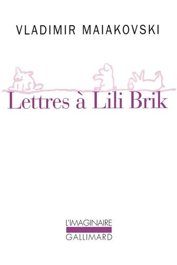 Couverture du livre « Lettres à Lili Brik (1917-1930) » de Vladimir Maiakovski aux éditions Gallimard