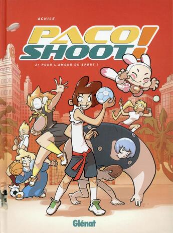 Couverture du livre « Paco shoot ! t.2 ; pour l'amour du sport ! » de Achile aux éditions Glenat