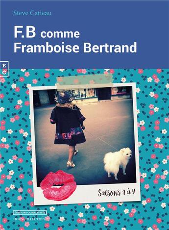 Couverture du livre « F.B. comme Framboise Bertrand » de Steve Catieau aux éditions Complicites